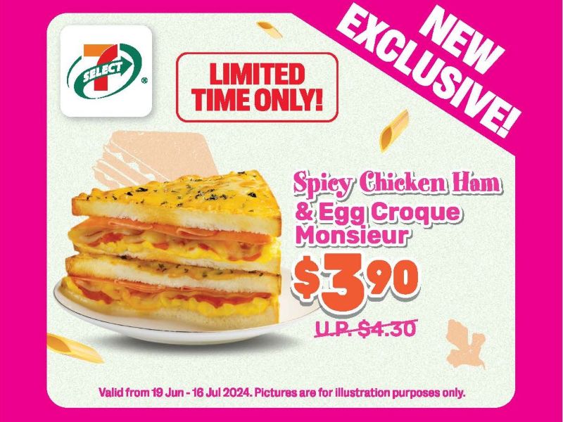 7-Eleven 7-Select Spicy Chicken Ham & Egg Croque Monsieur Promotion