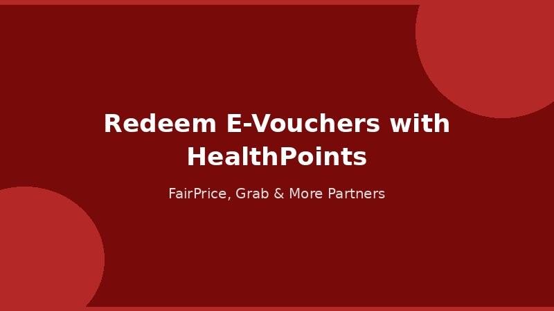 Redeem e-vouchers with HealthPoints rewards