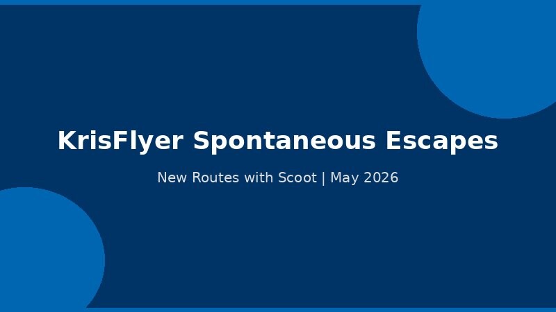 KrisFlyer Spontaneous Escapes May 2026