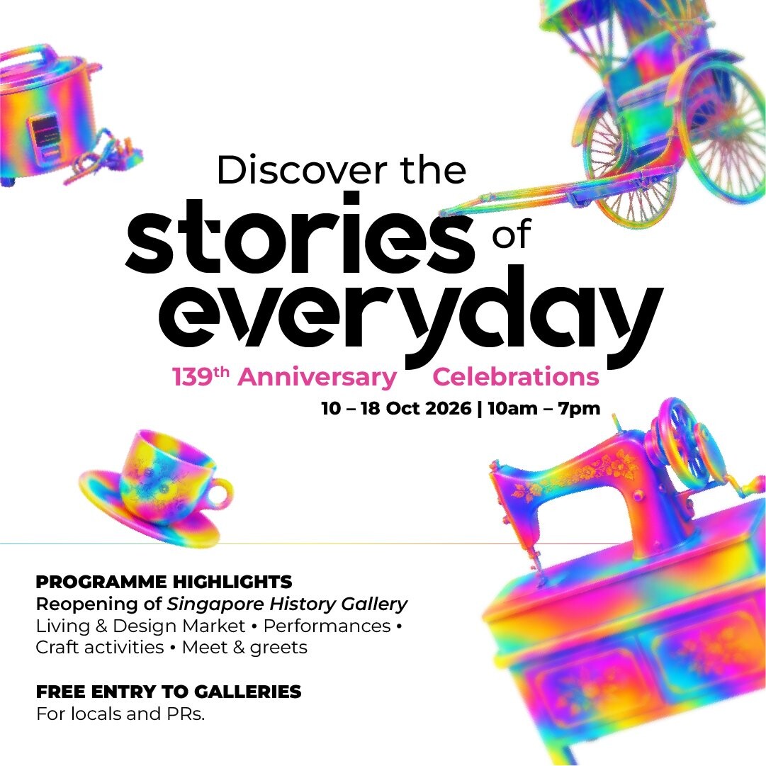 Stories of Everyday key visual for National Museum of Singapore's 139th anniversary celebrations, 10 to 18 October 2026
