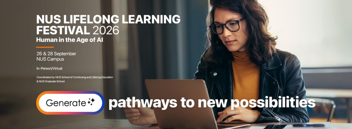 Official NUS Lifelong Learning Festival 2026 banner: Human in the Age of AI, 26 and 28 September on NUS Campus