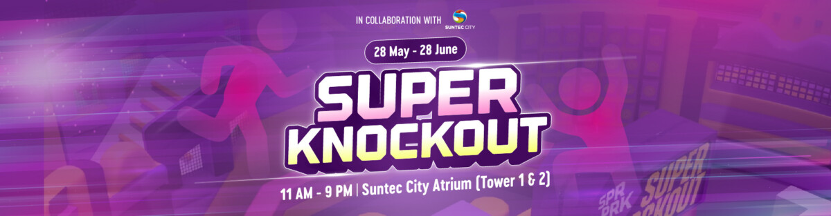 Super KnockOut event banner listing 28 May to 28 June at Suntec City Atrium